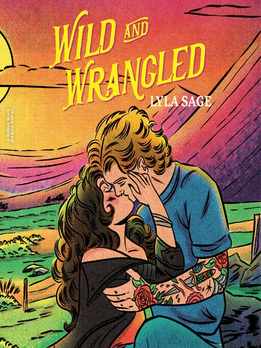 Title details for Wild and Wrangled by Lyla Sage - Wait list